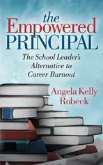 The Empowered Principal - Angela Kelly Robeck