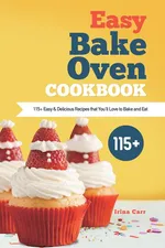 Easy Bake Oven Cookbook - Irina Carr