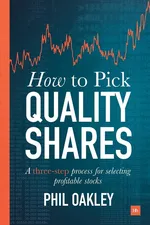 How to Pick Quality Shares - Phil Oakley