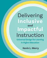 Delivering Inclusive and Impactful Instruction - Kevin L. Merry