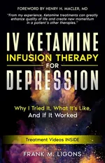IV Ketamine Infusion Therapy for Depression - Frank M Ligons