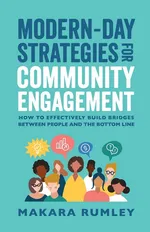 Modern-Day Strategies for Community Engagement - MaKara Rumley