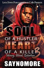 Soul of a Hustler, Heart of a Killer 3 - Saynomore