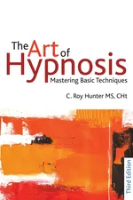 The Art of Hypnosis - Third edition - Roy Hunter