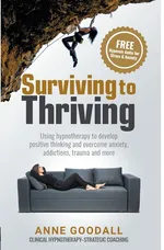 Surviving to Thriving - Anne Goodall
