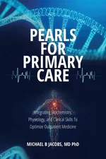 Pearls for Primary Care - Michael B Jacobs