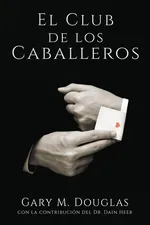 El Club de los Caballeros - The Gentlemen's Club Spanish - Gary M. Douglas