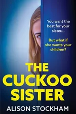 The Cuckoo Sister - Alison Stockham