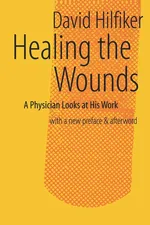 Healing the Wounds (Revised) - Hilfiker David