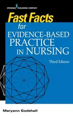 Fast Facts for Evidence-Based Practice in Nursing - Maryann Godshall