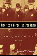 America's Forgotten Pandemic - Alfred W. Crosby