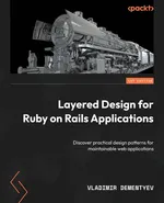 Layered Design for Ruby on Rails Applications - Vladimir Dementyev