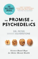 The Promise of Psychedelics - Dr. Peter Silverstone