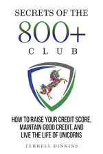 Secrets Of The 800+ Club - Terrell Dinkins