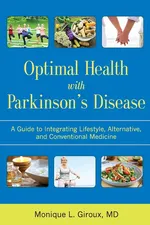 Optimal Health with Parkinson's Disease - Monique L. Giroux