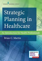 Strategic Planning in Healthcare - Brian C. Martin