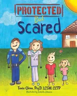 Protected But Scared - Tania Glenn