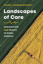 Landscapes of Care - Thurka Sangaramoorthy
