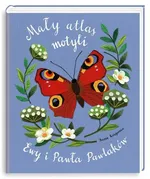 Mały atlas motyli Ewy i Pawła Pawlaków - Ewa Kozyra-Pawlak