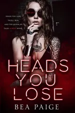 Heads You Lose - Bea Paige