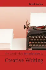 The Cambridge Introduction to Creative Writing - David Morley