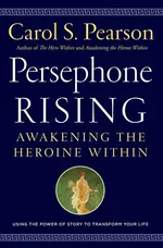 Persephone Rising - Carol S Pearson
