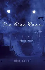 The Blue Mask - Mick Burke