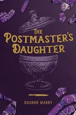 The Postmaster's Daughter - Sharon Mabry