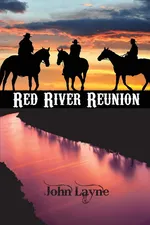 Red River Reunion - John Layne