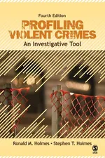 Profiling Violent Crimes - Ronald M Holmes