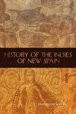 The History of the Indies of New Spain - Fray Diego Duran