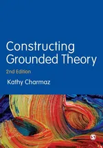 Constructing Grounded Theory - Kathleen C. Charmaz