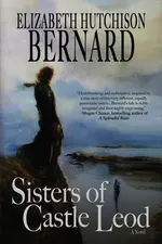 Sisters of Castle Leod - Elizabeth Hutchison Bernard