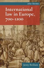 International law in Europe, 700-1200 - Jenny Benham