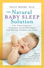 The Natural Baby Sleep Solution - Polly Moore