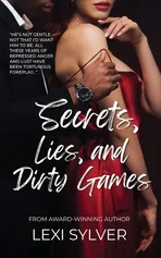 Secrets, Lies, and Dirty Games - Lexi Sylver