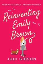 Reinventing Emily Brown - Jodi Gibson