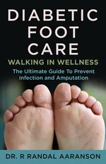 Diabetic Foot Care - Dr. R Randall Aaranson