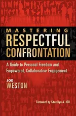 Mastering Respectful Confrontation - Joe Weston