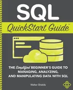 SQL QuickStart Guide - Shields Walter