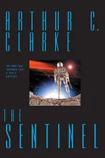 The Sentinel - Arthur Clarke