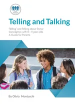 Telling and Talking 8-11 Years - A Guide for Parents - Conception Network Donor