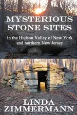 Mysterious Stone Sites - Linda Zimmermann