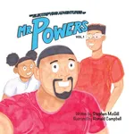 The Electrifying Adventures of Mr. Powers - II Stephen M McGill