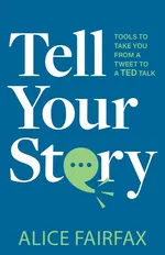 Tell Your Story - Alice Fairfax
