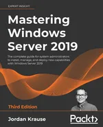 Mastering Windows Server 2019 - Third Edition - Jordan Krause