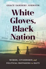 White Gloves, Black Nation - Johnson Grace Sanders