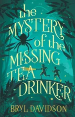 The Mystery of the Missing Tea Drinker - Bryl Davidson