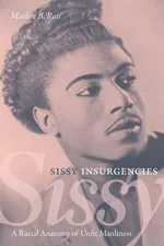 Sissy Insurgencies - Marlon B. Ross