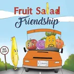 Fruit Salad Friendship - K. J. Armstrong